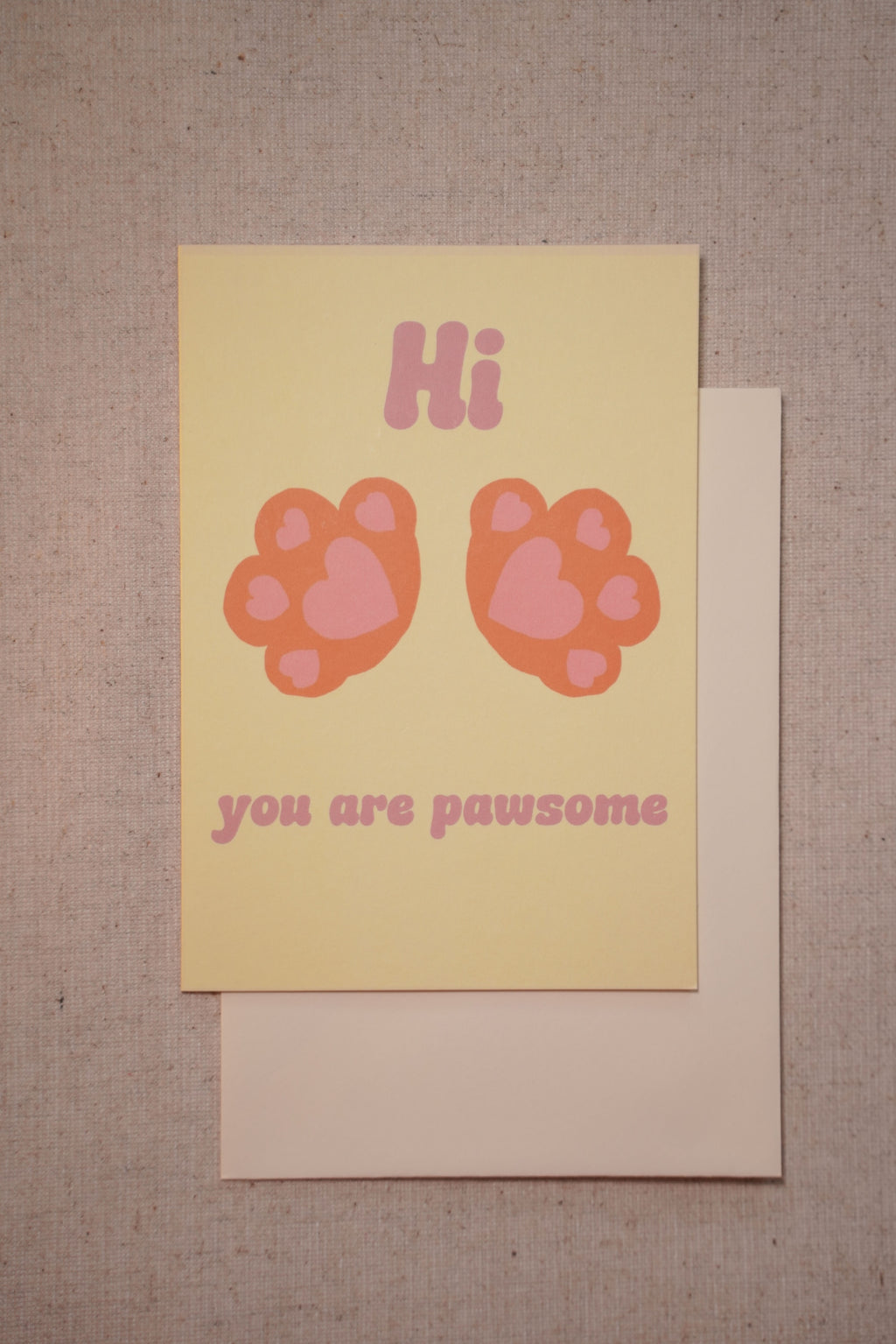 Hi You Are Pawsome Card