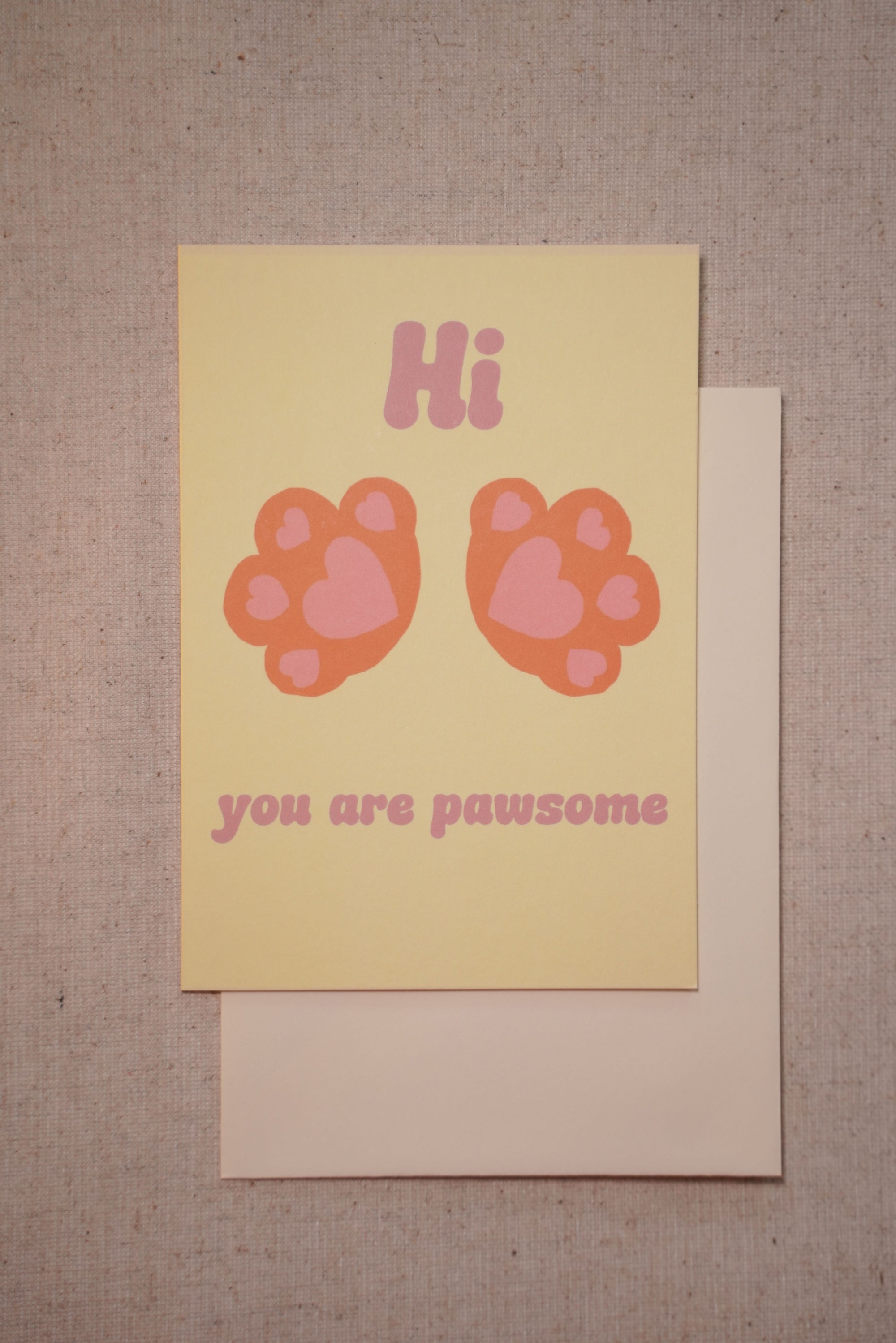 Hi You Are Pawsome Card