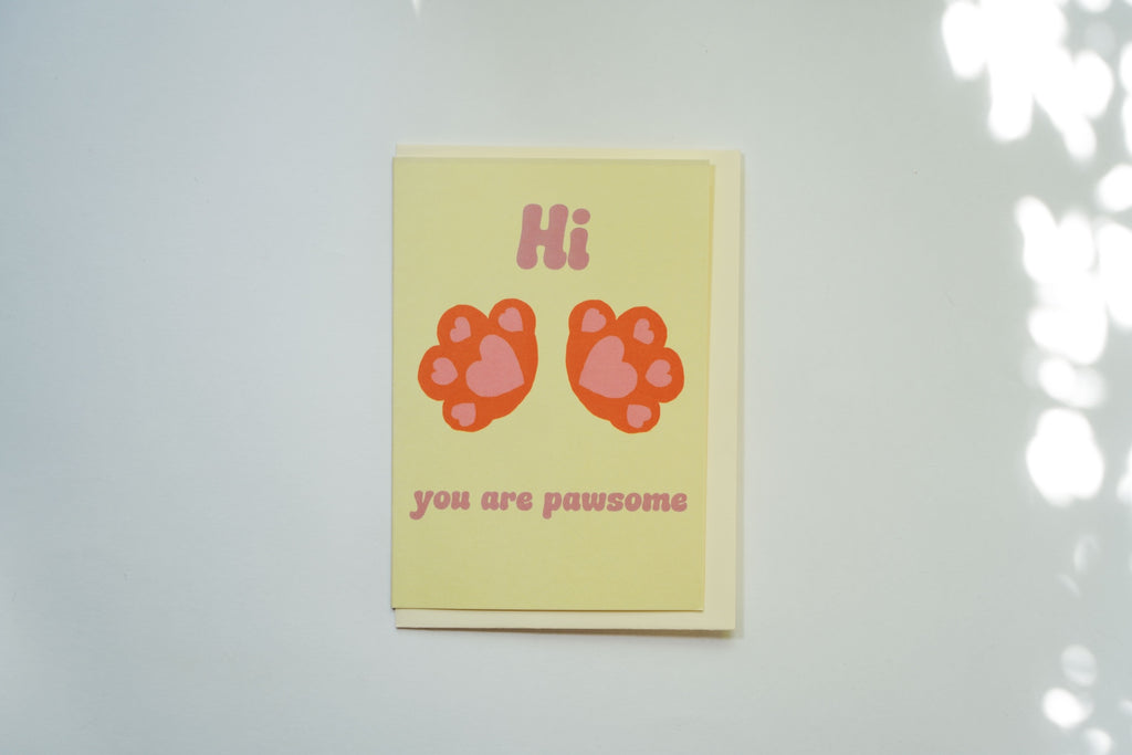 Hi You Are Pawsome Card